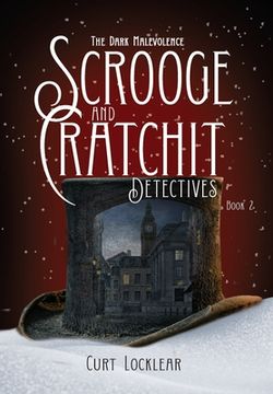 portada Scrooge and Cratchit Detectives: The Dark Malevolence (in English)