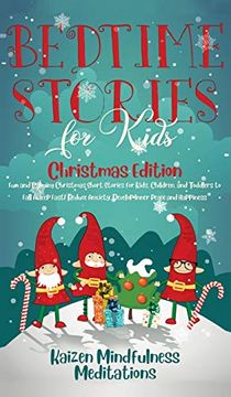portada Bedtime Stories for Kids: Christmas Edition - fun and Calming Christmas Short Stories for Kids, Children and Toddlers to Fall Asleep Fast! Reduce Anxiety, Develop Inner Peace and Happiness (en Inglés)