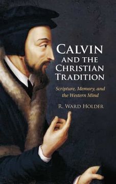 portada Calvin and the Christian Tradition (en Inglés)