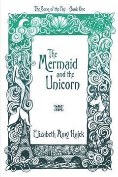 portada The Mermaid and the Unicorn (en Inglés)