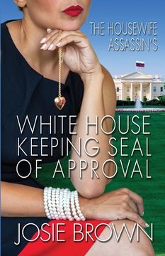 portada The Housewife Assassin's White House Keeping Seal of Approval (en Inglés)