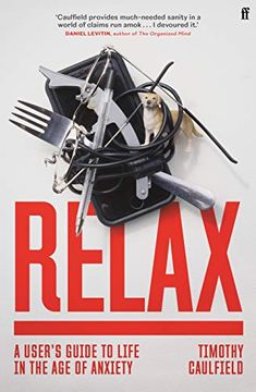 portada Relax: A User'S Guide to Life in the age of Anxiety 