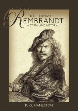 portada The Etchings of Rembrandt: A Study and History (en Inglés)