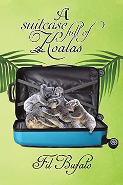 portada A Suitcase Full of Koalas (en Inglés)