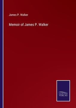 portada Memoir of James P. Walker (en Inglés)
