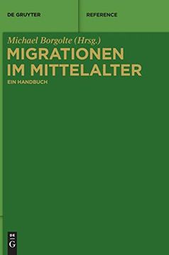 portada Migrationen im Mittelalter: Ein Handbuch (de Gruyter Reference) (en Alemán)