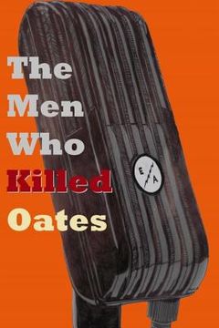 portada The Men Who Killed Oates (en Inglés)