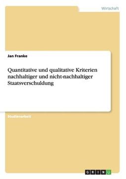 portada Quantitative und qualitative Kriterien nachhaltiger und nicht-nachhaltiger Staatsverschuldung (en Alemán)