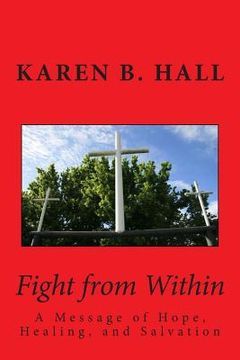 portada Fight from Within: A Message of Hope, Healing, and Salvation (en Inglés)