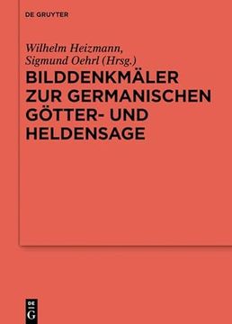 portada Bilddenkmäler zur Germanischen Götter- und Heldensage. (Symposium Bilddenkmäler zur Germanischen Mythologie und Heldensage: Autopsie - Dokumentation - Deutung). (en Alemán)
