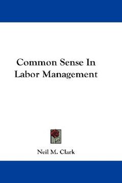 portada common sense in labor management (en Inglés)