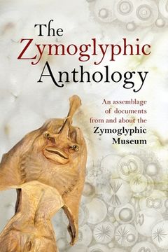 portada The Zymoglyphic Anthology (en Inglés)