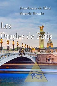 portada Les Oracles de Paris: Découvrir Votre Avenir En Quelques Minutes (en Francés)
