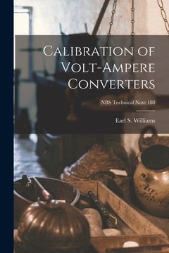 portada Calibration of Volt-ampere Converters; NBS Technical Note 188