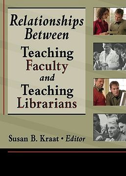 portada relationships between teaching faculty and teaching librarians (en Inglés)