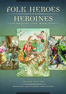 portada Folk Heroes and Heroines Around the World (en Inglés)