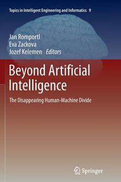 portada Beyond Artificial Intelligence: The Disappearing Human-Machine Divide (in English)