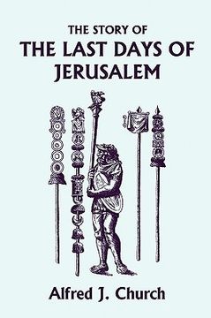 portada the story of the last days of jerusalem, illustrated edition (yesterday's classics) (en Inglés)