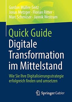 portada Quick Guide Digitale Transformation im Mittelstand: Wie sie Ihre Digitalisierungsstrategie Erfolgreich Finden und Umsetzen (en Alemán)