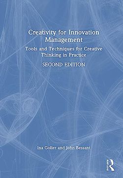 portada Creativity for Innovation Management: Tools and Techniques for Creative Thinking in Practice (en Inglés)