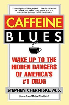 portada Caffeine Blues: Wake up to the Hidden Dangers of America's #1 Drug (en Inglés)