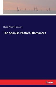 portada The Spanish Pastoral Romances (en Inglés)