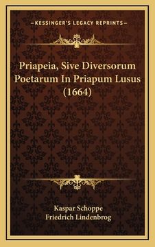 portada Priapeia, Sive Diversorum Poetarum In Priapum Lusus (1664) (in Latin)