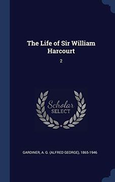 portada The Life of sir William Harcourt: 2