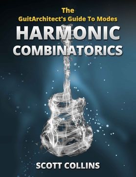 portada The GuitArchitect's Guide To Modes: Harmonic Combinatorics (en Inglés)