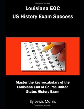 portada Louisiana eoc us History Exam Success: Master the key Vocabulary of the Louisiana end of Course United States History Exam (in English)