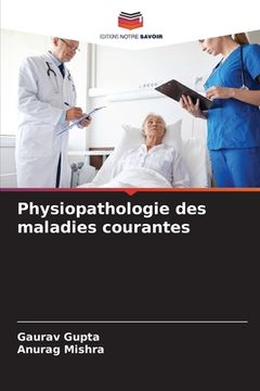 portada Physiopathologie des maladies courantes (en Francés)