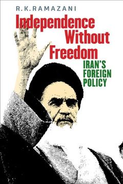 portada Independence Without Freedom: Iran's Foreign Policy (en Inglés)