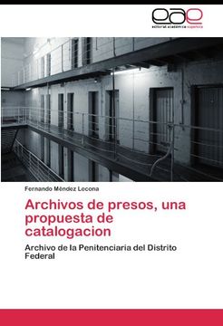 portada Archivos de presos, una propuesta de catalogacion: Archivo de la Penitenciaria del Distrito Federal