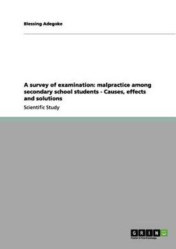 portada a survey of examination: malpractice among secondary school students - causes, effects and solutions (in English)