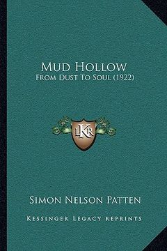 portada mud hollow: from dust to soul (1922) (en Inglés)