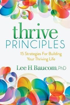 portada Thrive Principles: 15 Strategies for Building Your Thriving Life