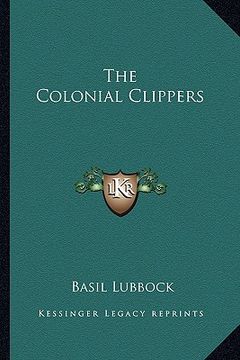 portada the colonial clippers (en Inglés)