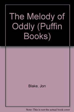 portada The Melody of Oddly (Puffin Books) (en Inglés)