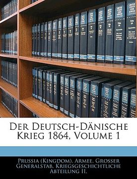 portada Der Deutsch-Dänische Krieg 1864, Volume 1 (in German)