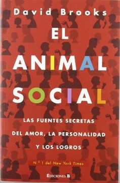 Libro animal social / the social animal, david brooks, ISBN 9788466650014.  Comprar en Buscalibre