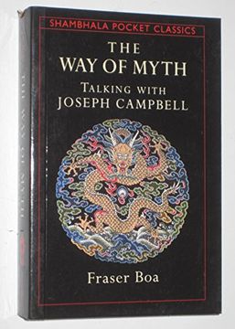 portada The way of the Myth: Talking With Joseph Campbell (Shambhala Pocket Classics) (en Inglés)
