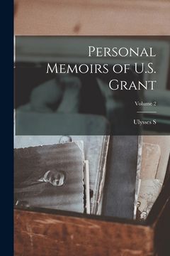 portada Personal Memoirs of U.S. Grant; Volume 2 (en Inglés)