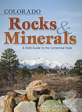 portada Colorado Rocks & Minerals: A Field Guide to the Centennial State (Rocks & Minerals Identification Guides) (en Inglés)