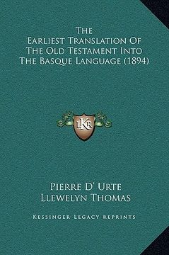 portada the earliest translation of the old testament into the basque language (1894) (en Inglés)