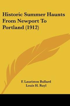 portada historic summer haunts from newport to portland (1912) (en Inglés)