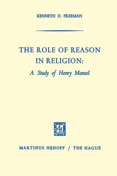 portada The Role of Reason in Religion: A Study of Henry Mansel (en Inglés)