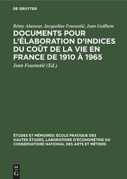 portada Documents Pour l\ Élaboration d\ Indices du Coût de la vie en France de 1910 à 1965 (en Francés)