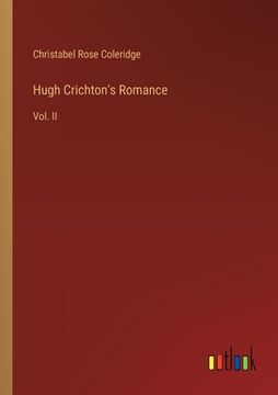 portada Hugh Crichton's Romance: Vol. II (in English)