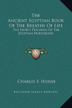 portada the ancient egyptian book of the breaths of life: the secret teaching of the egyptian priesthood