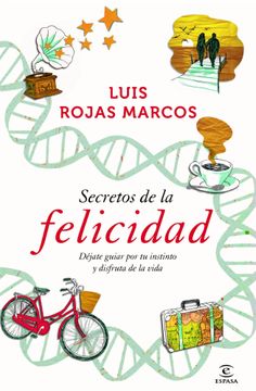 portada Secretos de la Felicidad: Déjate Guiar por tu Instinto y Disfruta de la Vida (in Spanish)